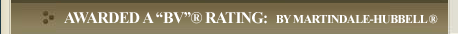 AWARDED A �BV�� RATING  by Martindale-Hubbell �